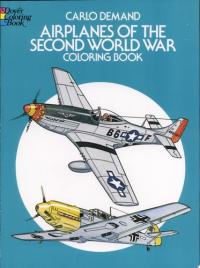Airplanes of the Second World War Coloring Book