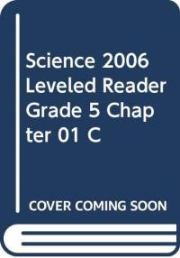 Science 2006 Leveled Reader Grade 5 Chapter 01 C