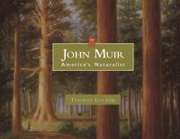 John Muir, America's Naturalist