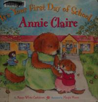 It's Your First Day of School, Annie Claire