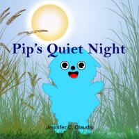 Pip's Quiet Night (Pip, Bean, and Poppy)