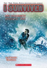 I Survived the Children’s Blizzard, 1888 (I Survived #16)