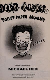 Icky Ricky #1: Toilet Paper Mummy