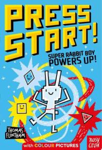 Press Start! Super Rabbit Boy Powers Up! Super Rabbit Boy Powers Up!
