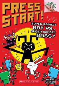 Super Rabbit Boy vs. Super Rabbit Boss!: A Branches Book (Press Start! #4)
