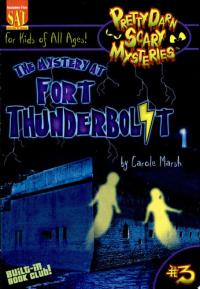 The Mystery at Fort Thunderbolt