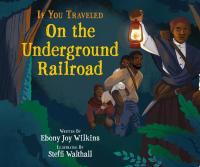 If You Traveled on the Underground Railroad