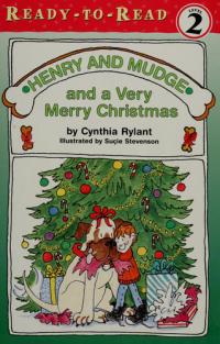 Henry and Mudge and a Very Merry Christmas The Twenty-fifth Book of Their Adventures