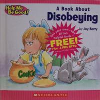 A Children's Book about Disobeying