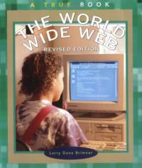 True Books: World Wide Web
