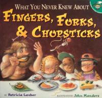 What You Never Knew about Fingers, Forks & Chopsticks