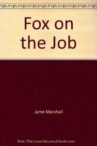 Fox on the Job