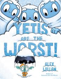 Yetis Are the Worst!