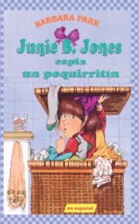 Junie B. Jones Espia Un Poquirritin (Junie B. Jones And Some Sneaky Peeky Spying)