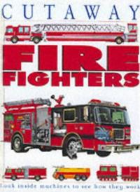 Cutaway Fire Fighters