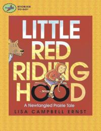 Little Red Riding Hood A Newfangled Prairie Tale