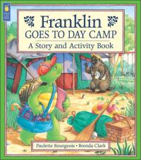 Franklin Goes to Day Camp A Story and Activity Book