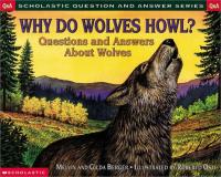Why Do Wolves Howl? Questions and Answers about Wolves
