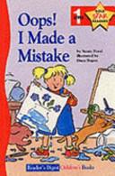 Oops!: I Made a Mistake (Reader's Digest Gold Star Readers)