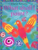 What Shall I Paint? (What Shall I Do Today)