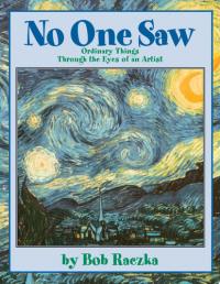 No One Saw Ordinary Things through the Eyes of an Artist