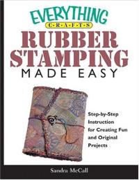 Everything Crafts Rubberstamping Made Easy