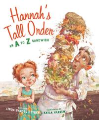 Hannah's Tall Order An A to Z Sandwich