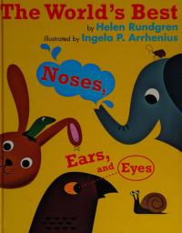 The World's Best Noses, Ears, and Eyes