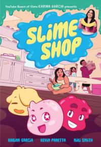 Slime Shop A Graphic Novel
