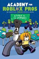 Academy for Roblox Pros Attack of the Zombies, Vol. 1