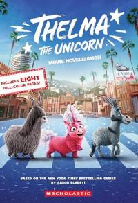 Thelma the Unicorn (Movie Novelization) (Media Tie-In)