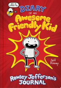 Diary of an Awesome Friendly Kid: Rowley Jefferson's Journal From the Creator of Diary of a Wimpy Kid