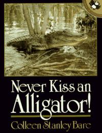 Never Kiss an Alligator!