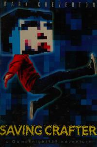 Saving Crafter Herobrine Reborn Book One: A Gameknight999 Adventure: An Unofficial Minecrafter's Adventure
