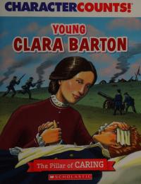 Young Clara Barton The Pillar of Caring