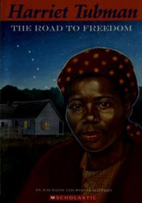 Harriet Tubman The Road to Freedom