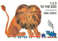 1, 2, 3 to the Zoo A Counting Book