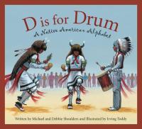 D is for Drum A Native American Alphabet