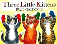 Three Little Kittens (Paul Galdone Nursery Classic)