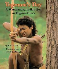 Tapenum's Day A Wampanoag Indian Boy in Pilgrim Times