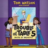 Trouble at Table 5 #2: Busted by Breakfast (The Trouble at Table 5 Series) (The Trouble at Table 5 Series, 2)