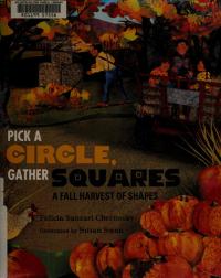 Pick a Circle, Gather Squares A Fall Harvest of Shapes