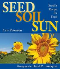 Seed, Soil, Sun Earth's Recipe for Food