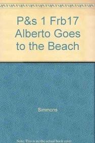 Alberto Goes to the Beach (Saxon Phonics & Spelling Fluency Reader, Level 1)