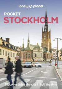 Lonely Planet Pocket Stockholm: Discover Twice the City in Half the Time | Top Sights | Maps & Walking Tours | Covers Gamla Stan, Norrmalm, Djurgarden & Skeppsholmen and more (Pocket Guide)