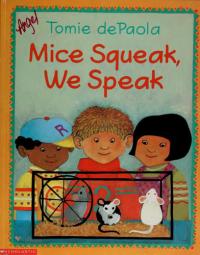 Mice Squeak, We Speak