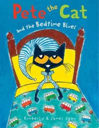 Pete the Cat and the Bedtime Blues
