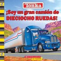 Soy un Gran Camion de Dieciocho Ruedas!