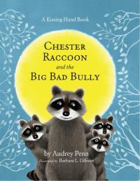Chester Raccoon and the Big Bad Bully
