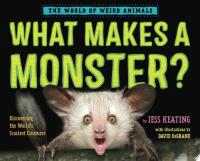 What Makes a Monster? Discovering the World's Scariest Creatures